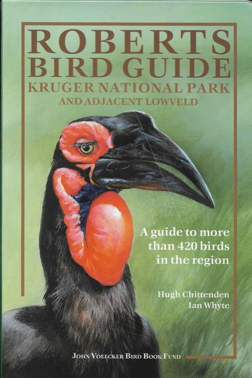 Roberts Bird Guide Kruger National Park and Adjacent Lowveld