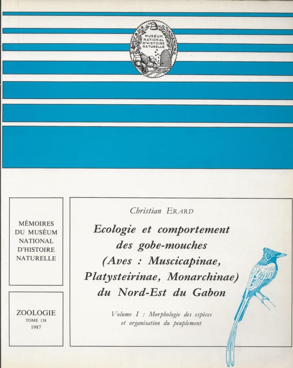 Ecologie et comportement des gobe-mouches (Aves: Muscicapinae, Platysteirinae, Monarchinae) du Nord-Est du Gabon Vol 1 en 2
