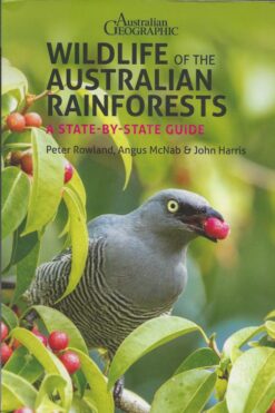 Wildlife of the Australian Rainforests - A State-by-State Guide
