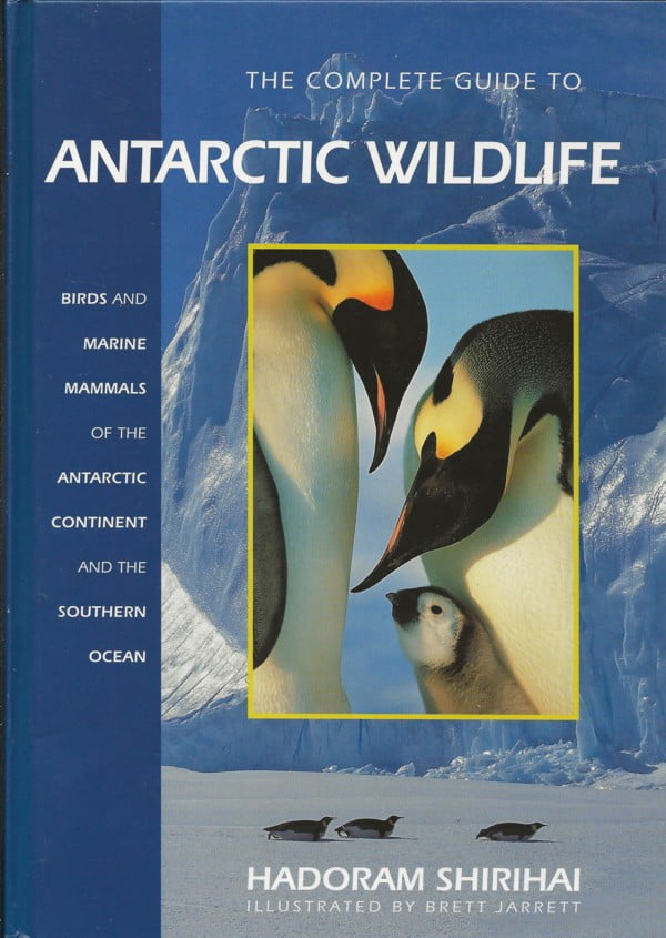 The Complete Guide to Antarctic Wildlife